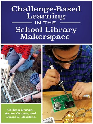 cover image of Challenge-Based Learning in the School Library Makerspace